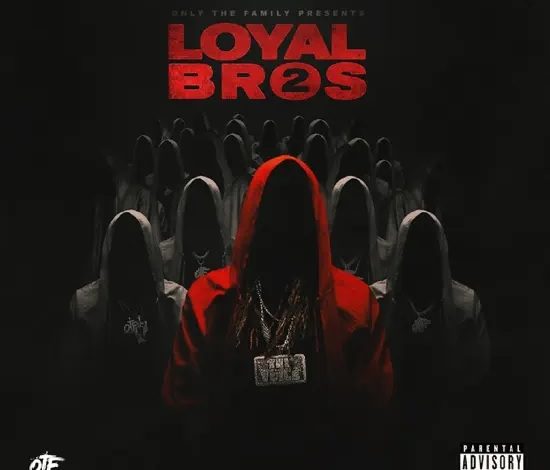 Only The Family & Lil Durk - Loyal Bros 2 album cover art