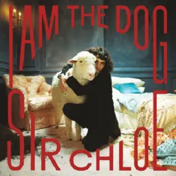sir chloe i am the dog album cover art