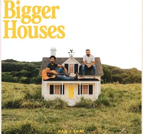 dan + shay bigger houses album cover art download